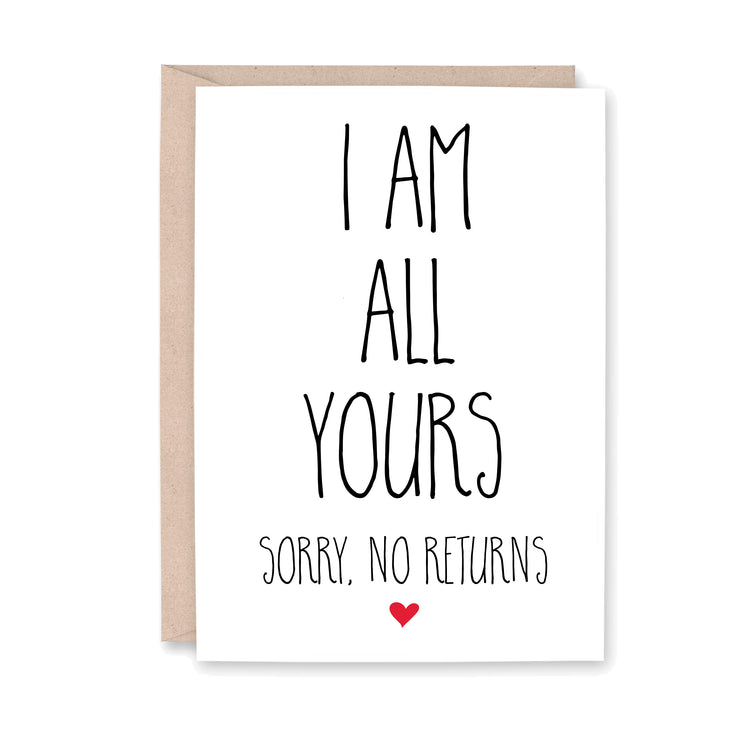 I am all yours. Sorry, no returns