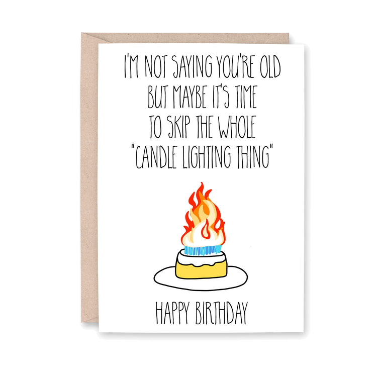 Not Saying You're old But