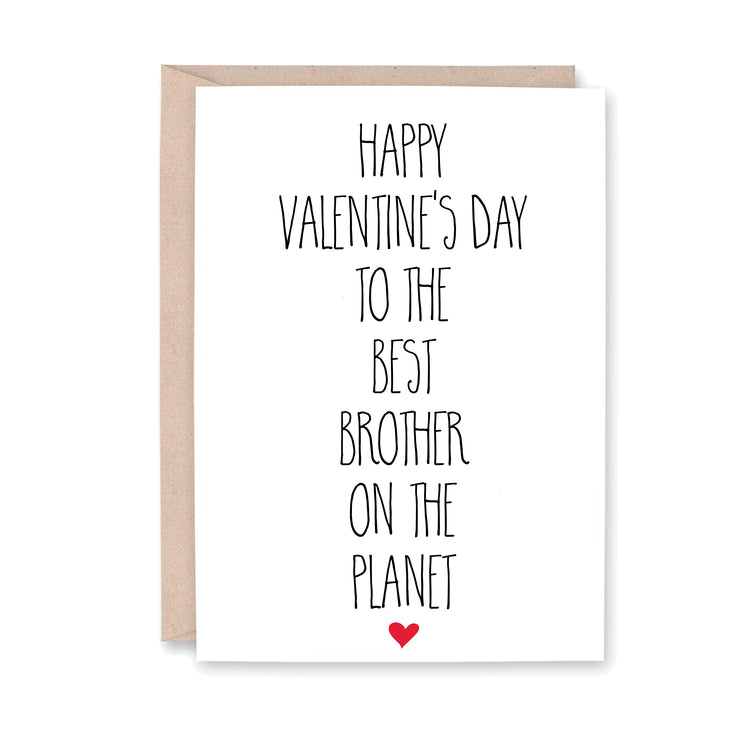 Happy Valentine's Day to the Best Brother on the Planet