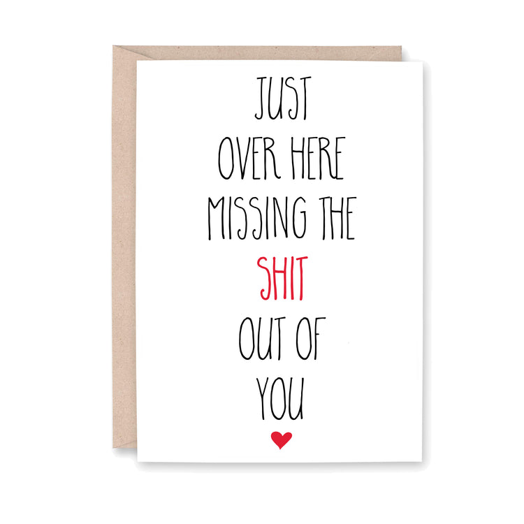 Just over here missing the shit out of you