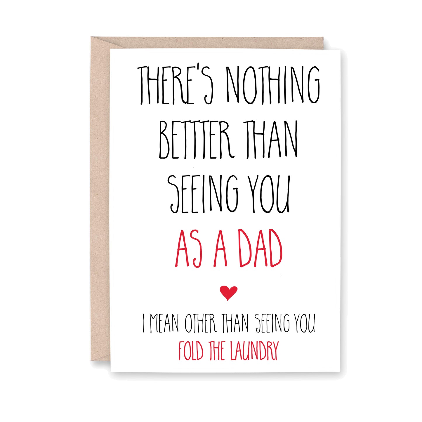 There's nothing better than seeing you as a dad, I mean othe rthan seeing you fold the laundry