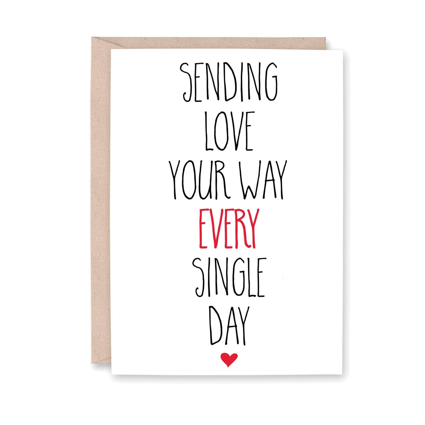 Sending Love Your Way Every Single Day Card