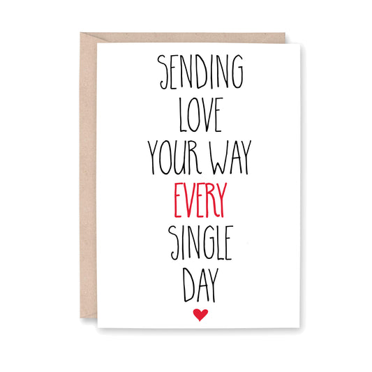 Sending Love Your Way Every Single Day Card