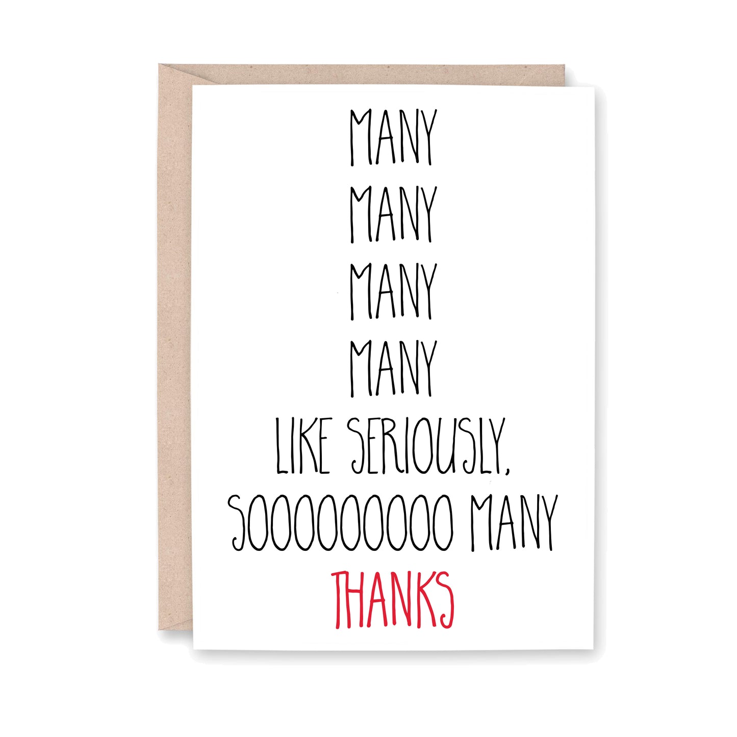 Greeting card that says, Many Many Many Many Like Seriously, Soooooo Many Thanks