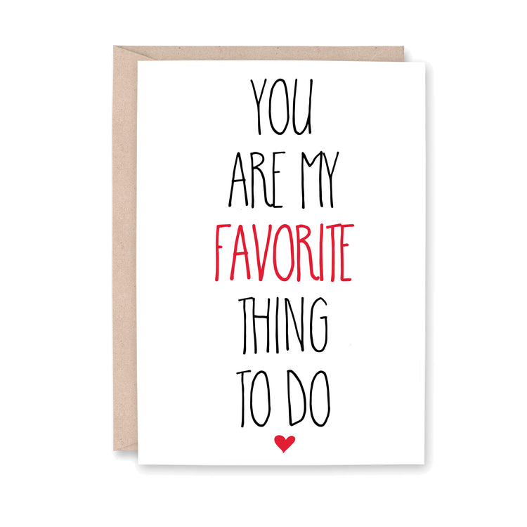 You are my favorite thing to do