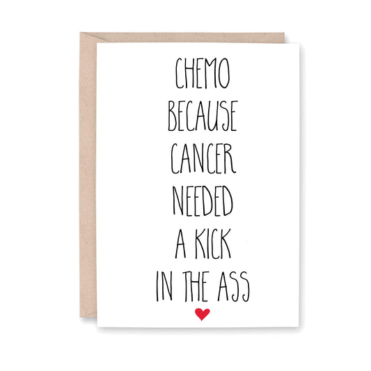 Card with humorous text 'Chemo because cancer needed a kick in the ass' on a white background with a small red heart at the bottom