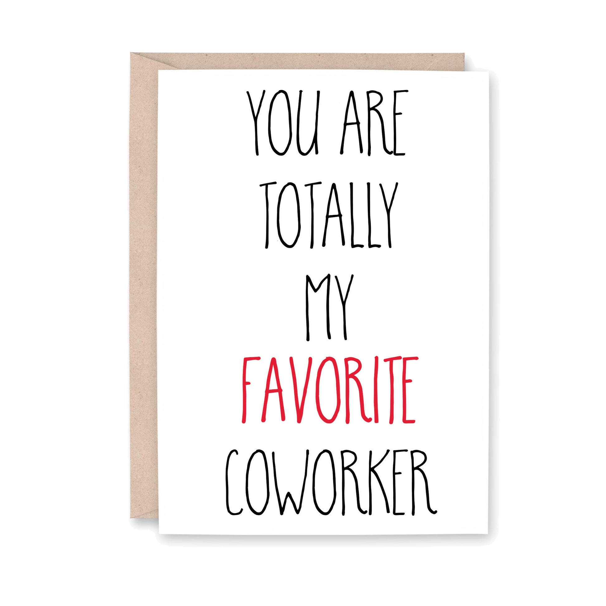 You are totally my favorite coworker
