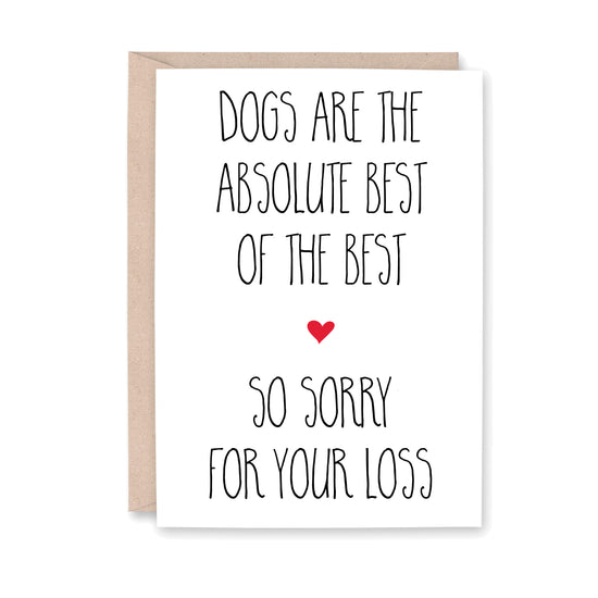 Dogs are the absolute best of the best. So sorry for your loss