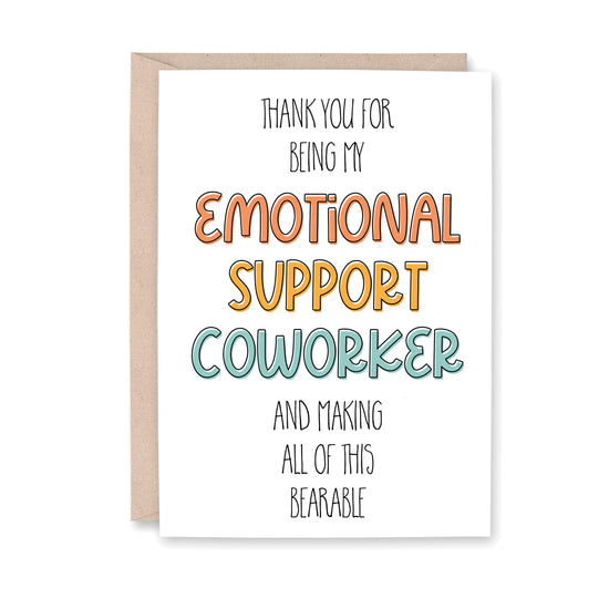 Thank you for being my emotional support coworker and making all of this bearable
