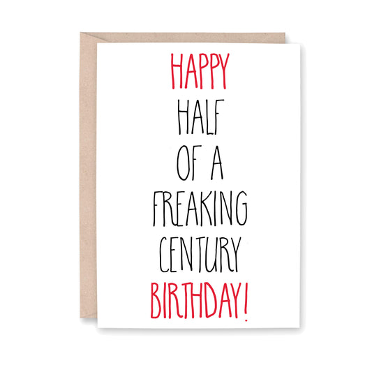Happy Half of a Freaking Century Birthday!