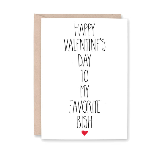 Happy Valentine's Day to My Favorite BISH
