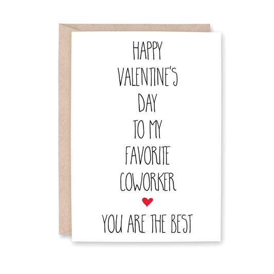 Happy Valentine's Day to my favorite coworker (small red heart) you are the best