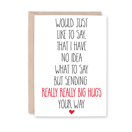 Would just like to say, that I have no idea what to say but sending really really big hugs your way