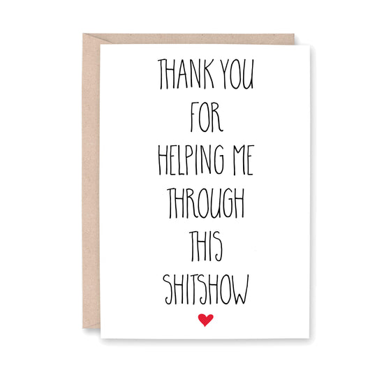 Thank You for Helping Me Through This Shitshow