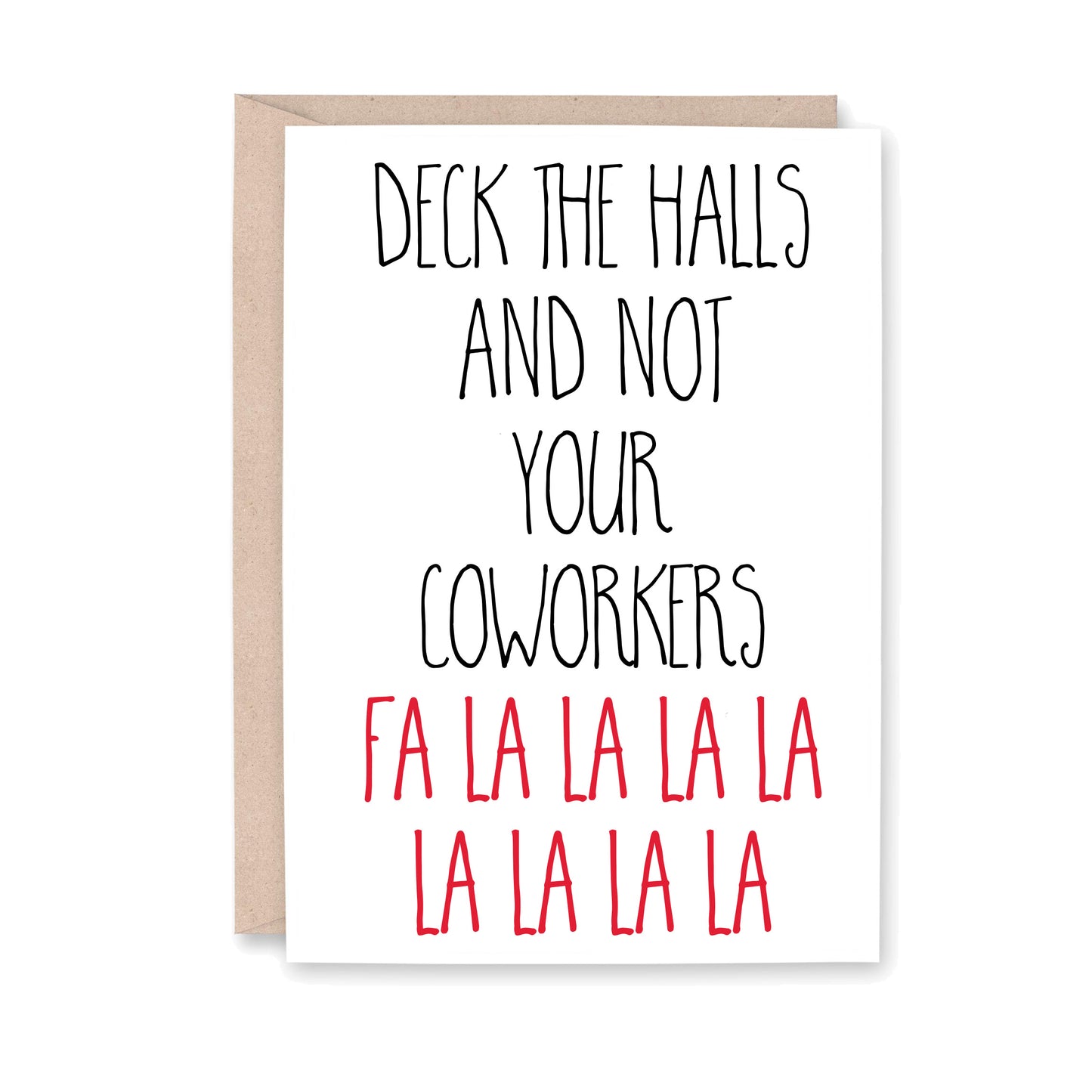 Deck the halls and not your coworkers fa la la la la la la la la