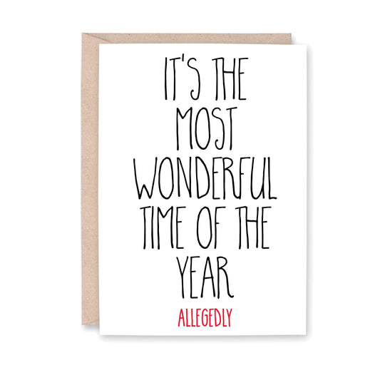 Greeting card that says It's the Most wonderful time of the year Allegedly