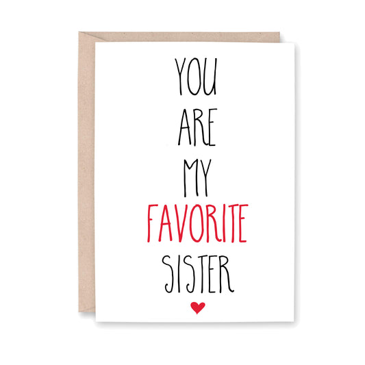 You are my Favorite Sister