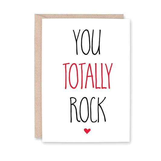 You totally rock
