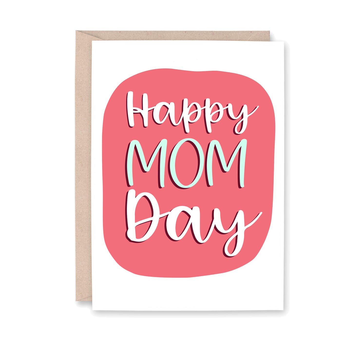 Greeting card that reads "Happy MOM Day"