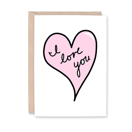 Greeting Card with a pink illustrated heart that says "I love you" handwritten inside of it