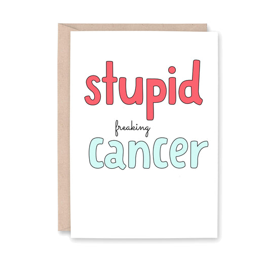 Greeting card with red and light blue text that reads "stupid freaking cancer"