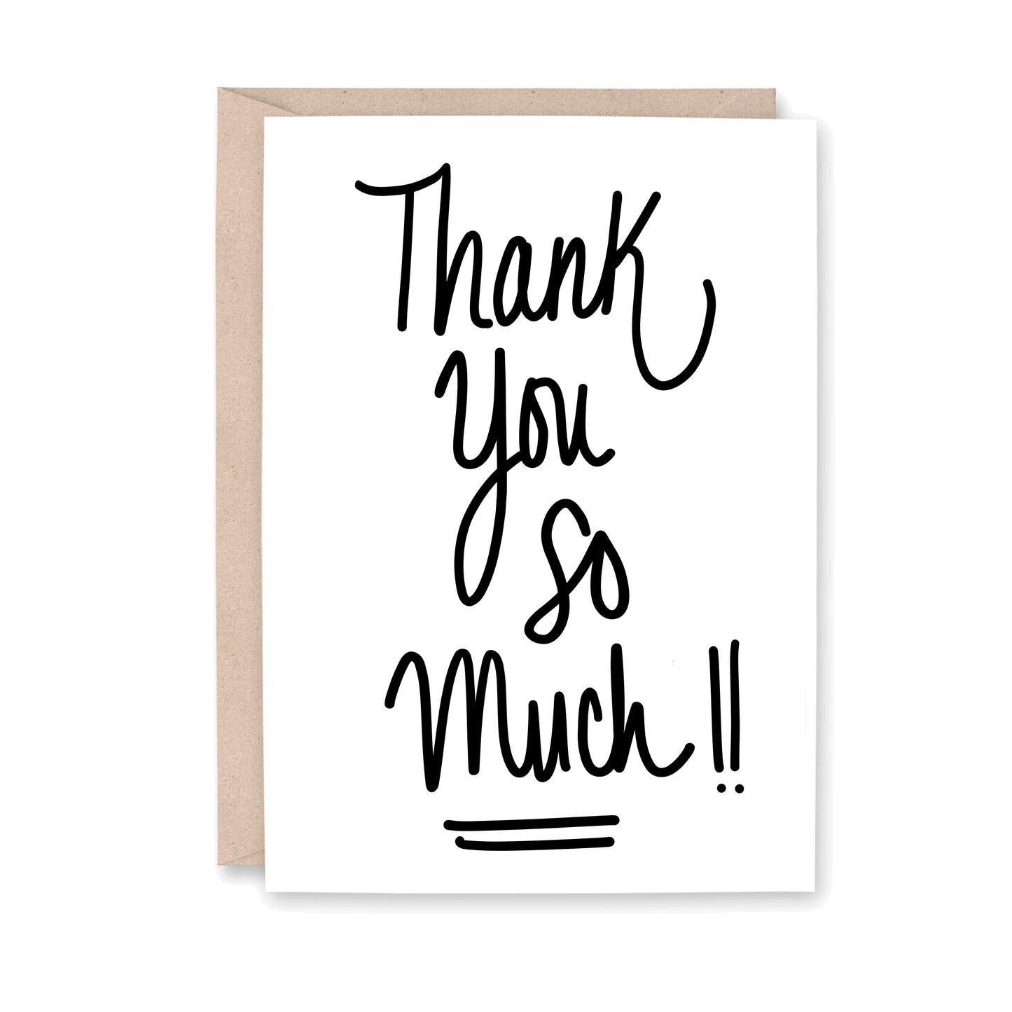 Greeting Card that read "Thank you so much!!" in a modern handwritten calligraphy